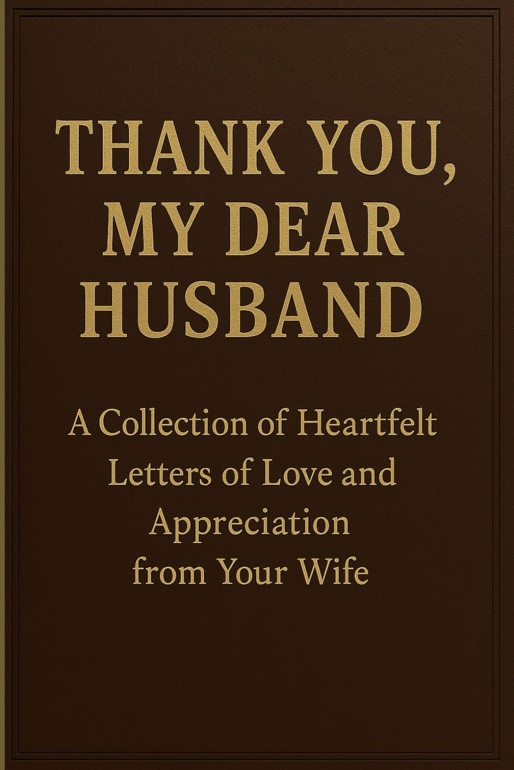 THANK YOU, MY DEAR HUSBAND