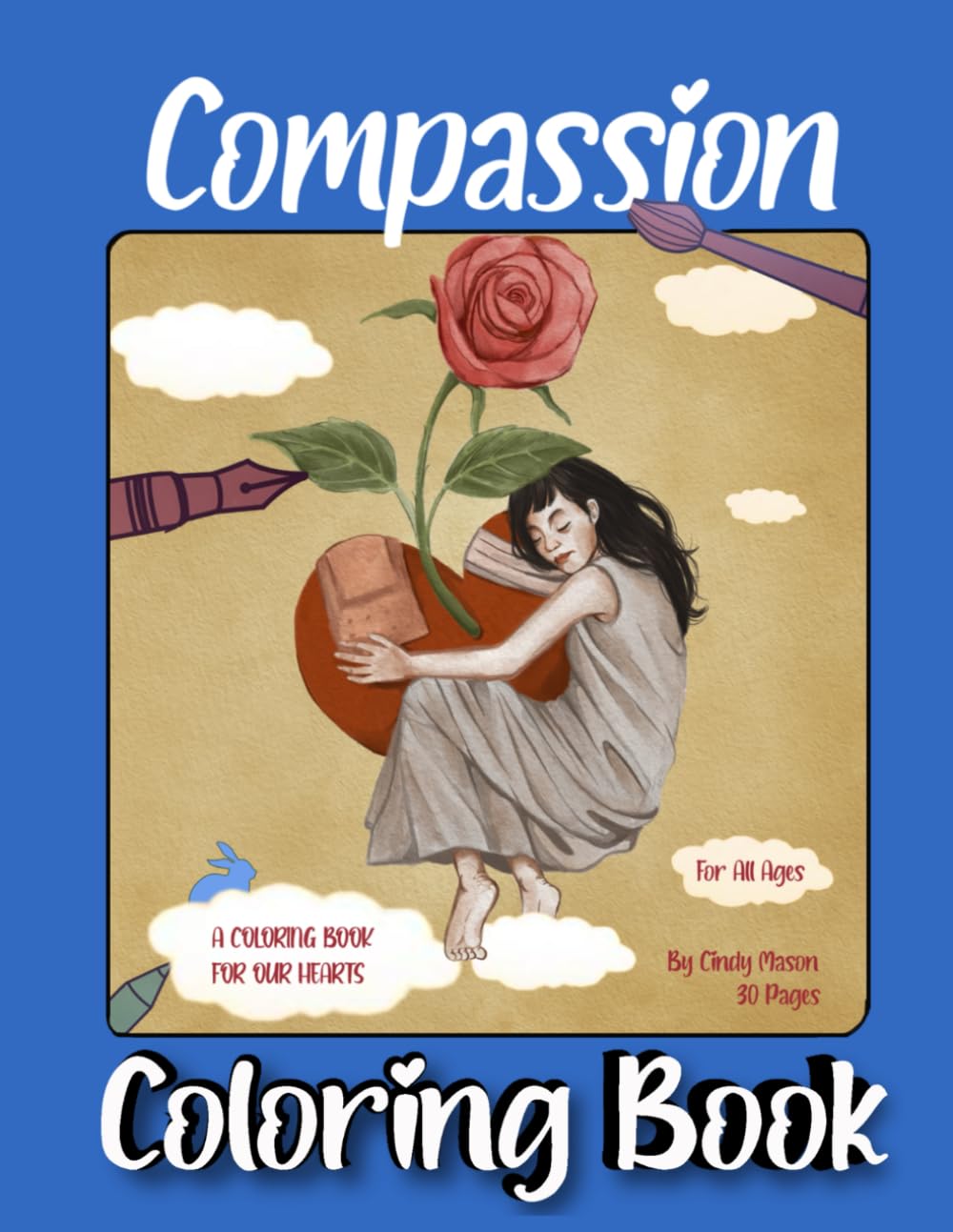 Compassion Coloring Book: A Coloring Book for Our Heart - All Ages