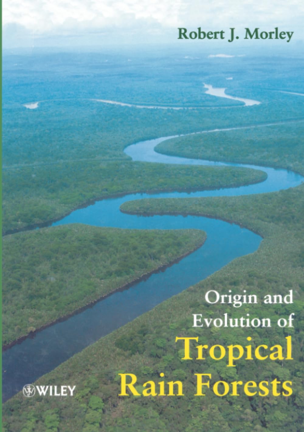 Origin and Evolution of Tropical Rain Forests