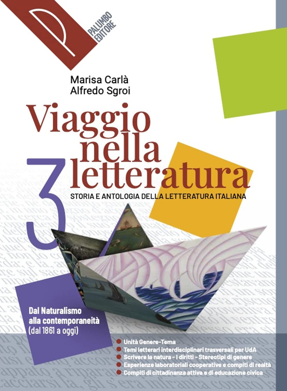 Viaggio Nella Letteratura. Storia E Antologia Della Letteratura Italiana. Per Le Scuole Superiori. Con E-Book. Con Espansione Online. Dal Naturalismo Alla Contemporaneità (Dal 1861 A Oggi) (Vol. 3) - 4