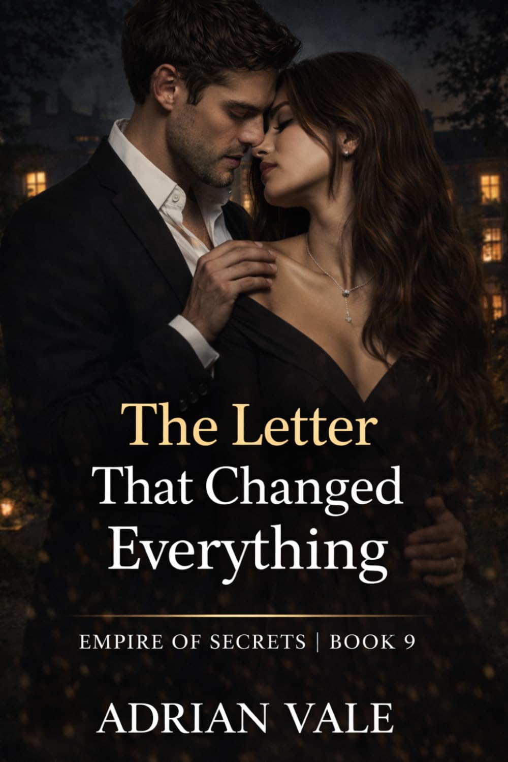 The Letter That Changed Everything: 9 (Empire of Secrets)