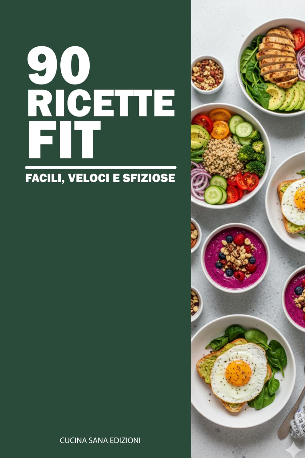 90 RICETTE FIT: Piatti facili, veloci e bilanciati, suddivisi in: Colazioni, Spuntini, Pranzi, Cene e Dolci fit.La guida definitiva per portare la cucina fitness nella tua quotidianità