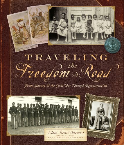 Traveling the Freedom Road: From Slavery and the Civil War Through Reconstruction      Hardcover – Bargain Price, February 1, 2009