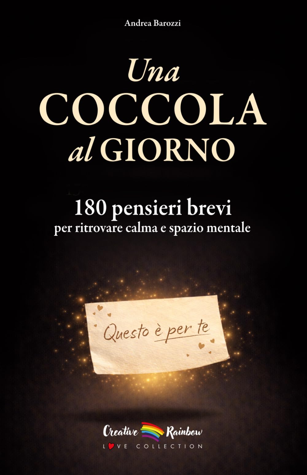 Una coccola al giorno: 180 pensieri di crescita personale per ritrovare calma, serenità e chiarezza mentale