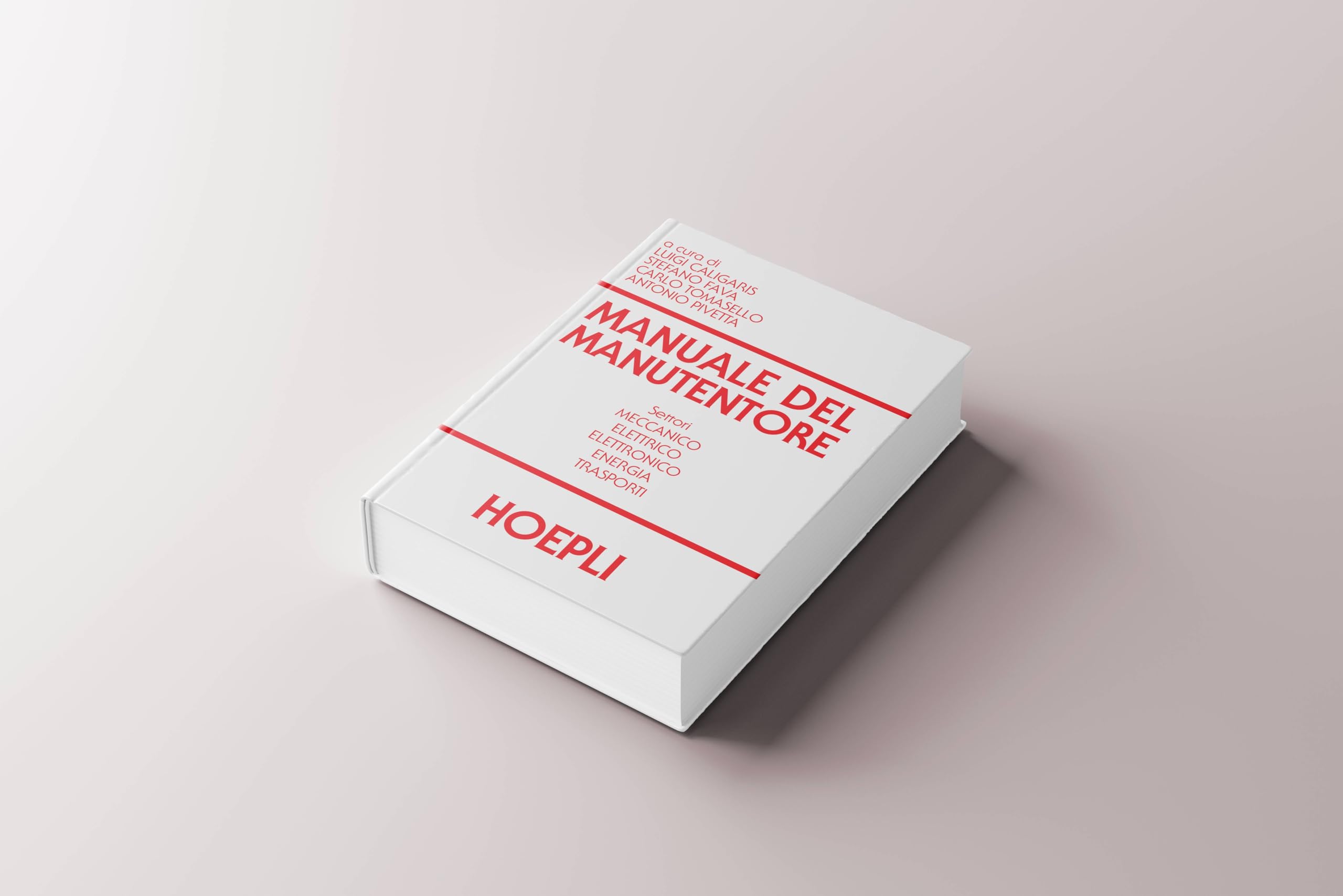 Manuale del manutentore. Per gli Ist. tecnici industriali