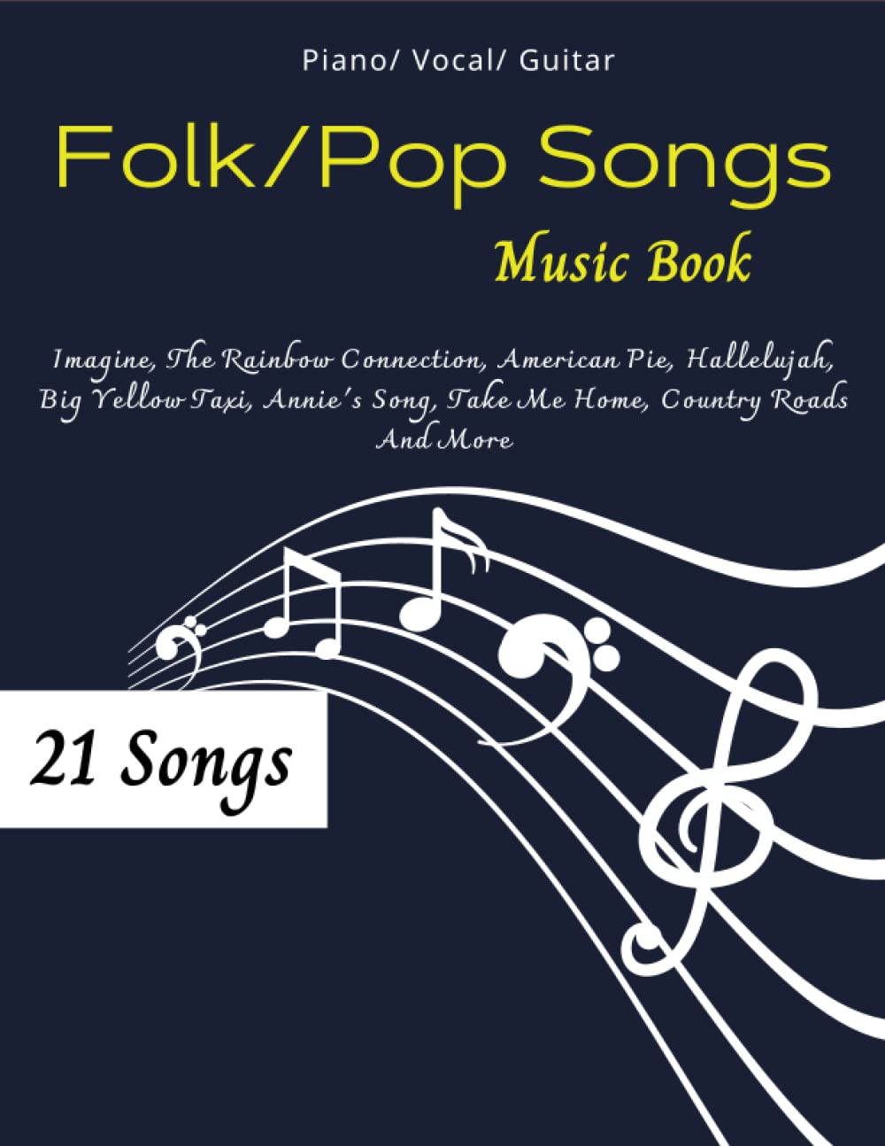 Folk/Pop Songs Music Book: 21 Collection For Piano, Vocal, Guitar