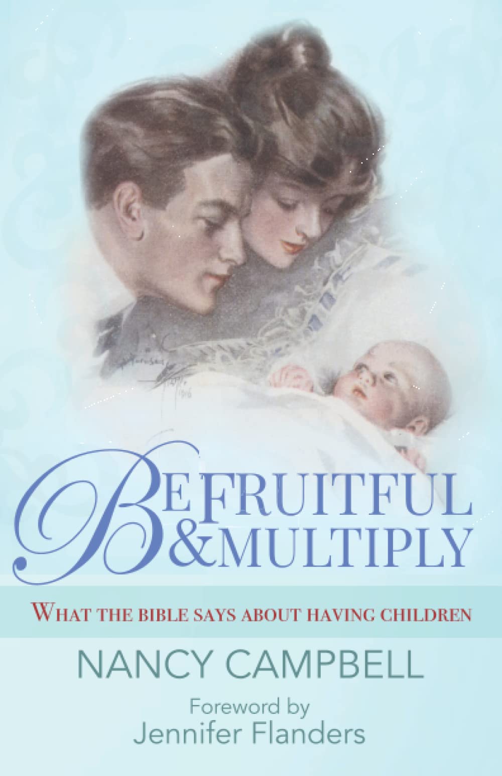 Be Fruitful and Multiply: What the Bible Says about Having Children