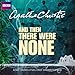 And Then There Were None (Dramatised)