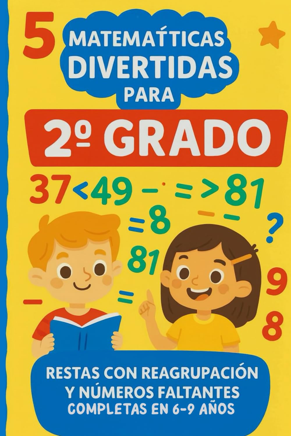 Matemáticas Divertidas para 2º Grado:: Restas con Reagrupación y Números Faltantes Cuaderno visual de 70 ejercicios reutilizables para dominar la ... decenas completas en 6-9 años práctica visual