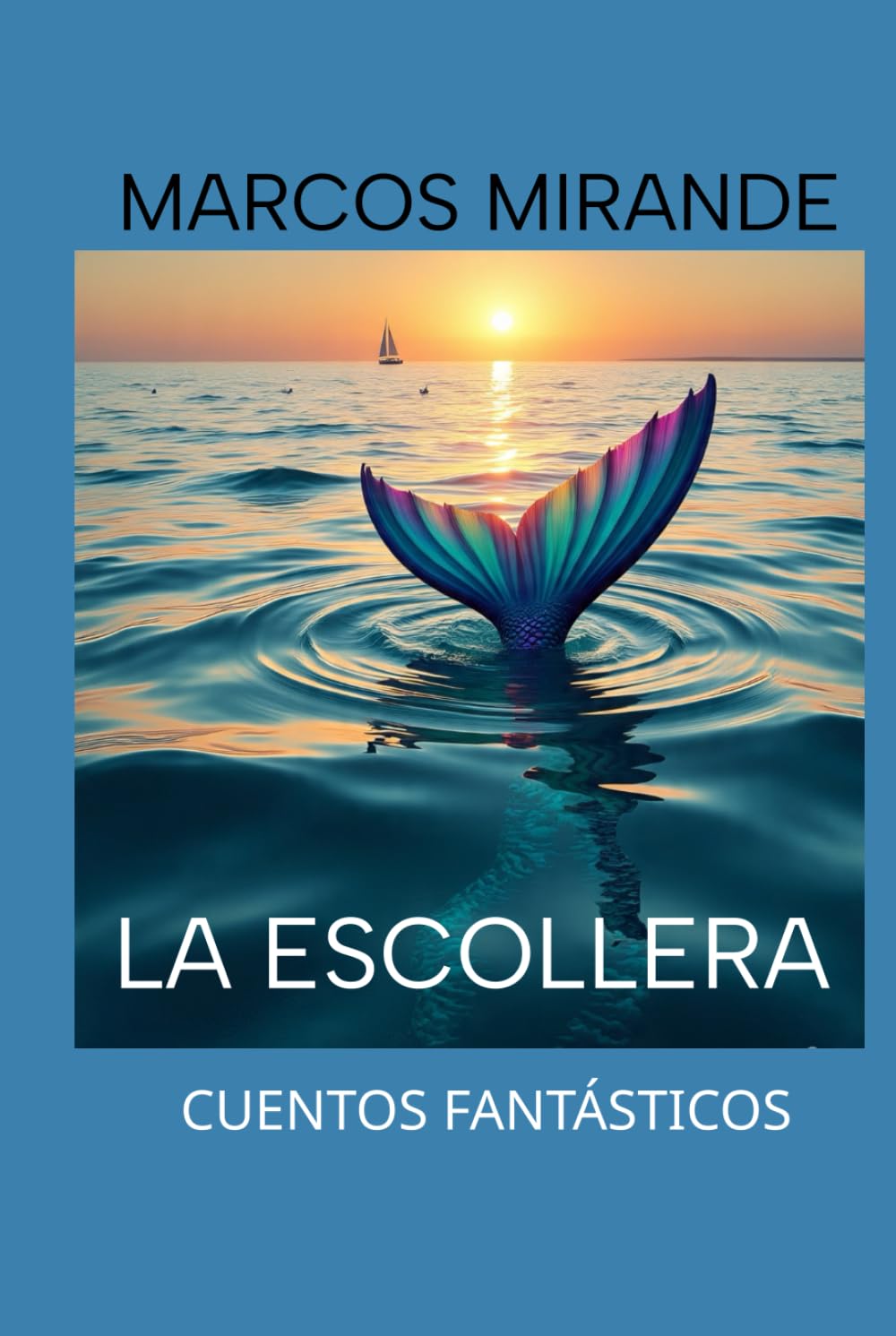 La escollera: Relatos fantásticos