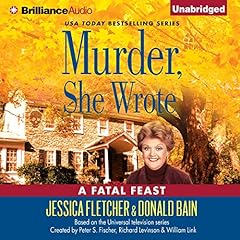 Murder, She Wrote: A Fatal Feast Audiolibro Por Jessica Fletcher, Donald Bain arte de portada