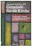Gemeinde für die Kirche: Gesammelte Aufsätze zur Gestalt und zum Werk Benedikts von Nursia (Beiträge zur Geschichte des Alten Mönchtums und des Benediktinertums) - Emmanuel von Severus 