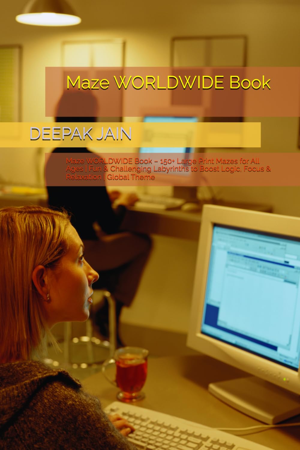 Maze WORLDWIDE Book: Maze WORLDWIDE Book – 150+ Large Print Mazes for All Ages | Fun & Challenging Labyrinths to Boost Logic, Focus & Relaxation | Global Theme