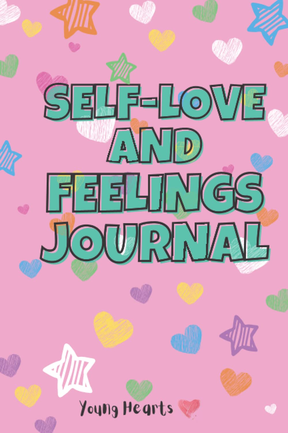 Girls Pink Self Love Feelings Journal: Child Childrens A5 Prompted Diary Anger Management for Kids Positive Thinking Positivity Mindfulness Happy ... Feel Good Deal with difficult Emotions