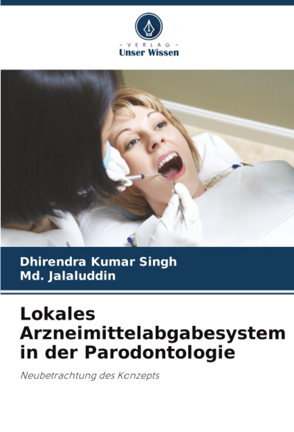 Lokales Arzneimittelabgabesystem in der Parodontologie: Neubetrachtung des Konzepts