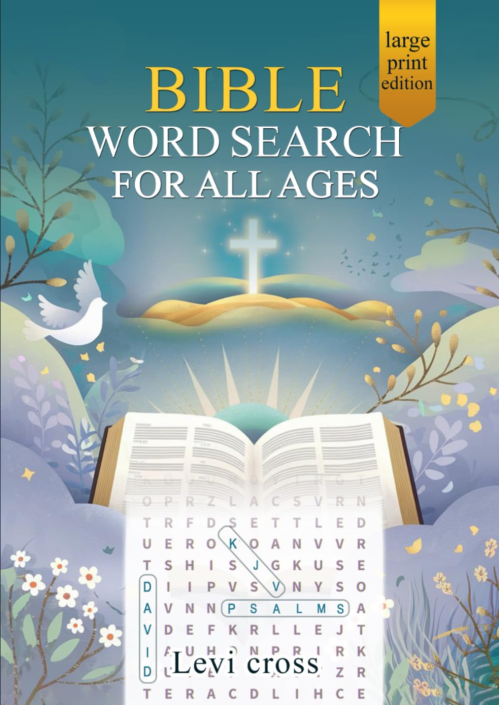 Bible Word Search for All Ages (Large Print Edition): An Uplifting Collection of Scripture-Based Word Puzzles to Strengthen Faith and Enrich Your ... Gifts for kids, seniors, adults and teens