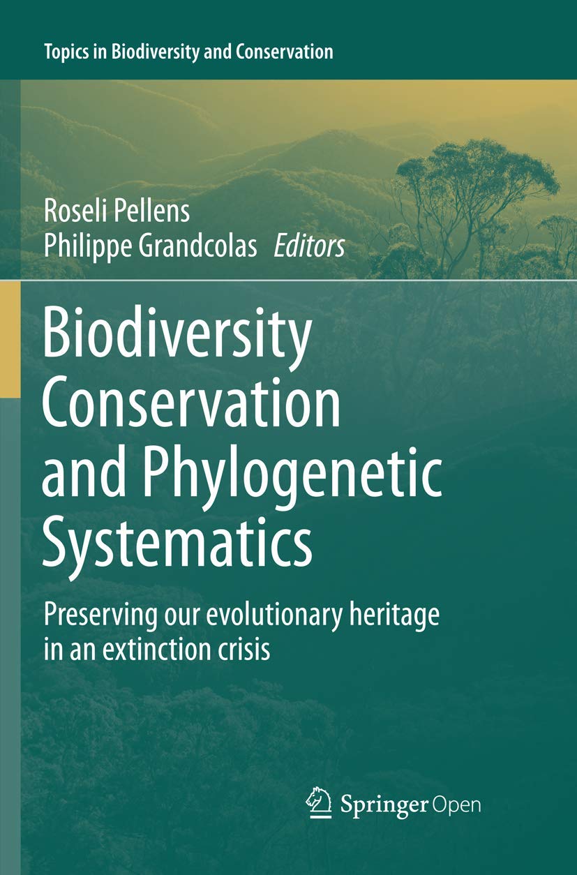 Biodiversity Conservation and Phylogenetic Systematics (Topics in Biodiversity and Conservation, 14)