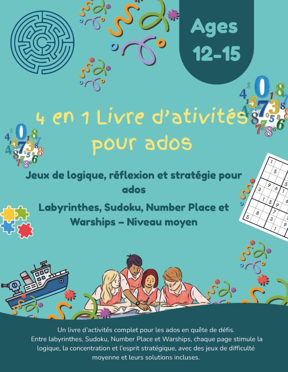 4 en 1 Livre d'activités pour adolescents: Jeux de logique, réflexion et stratégie pour ados