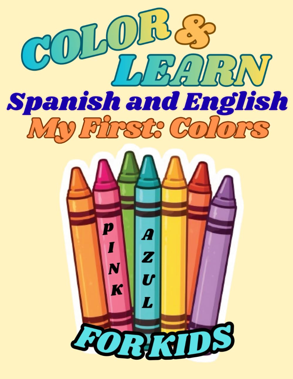 Color & Learn: Spanish & English: My First: Colors