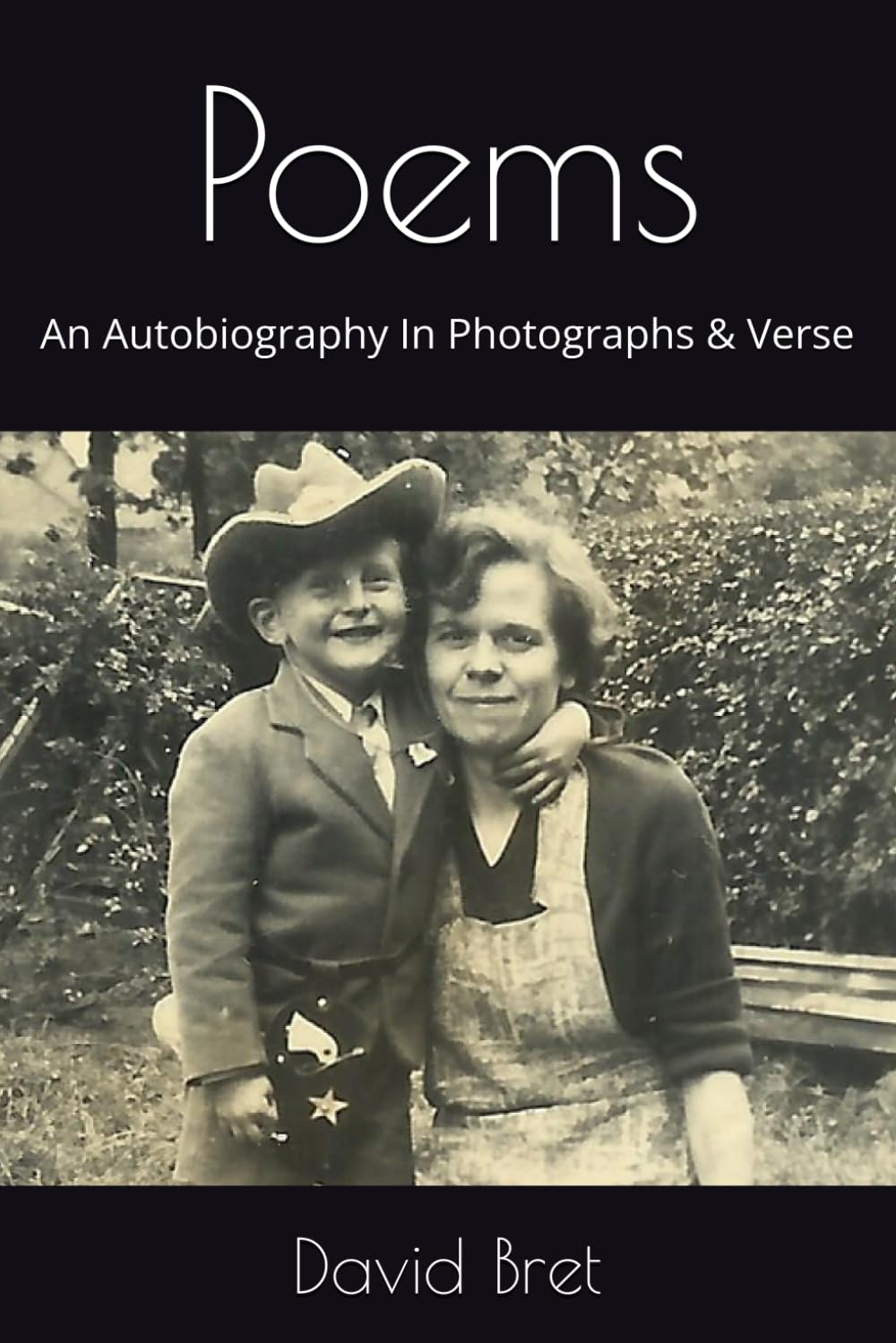 Poems: An Autobiography In Photographs & Verse