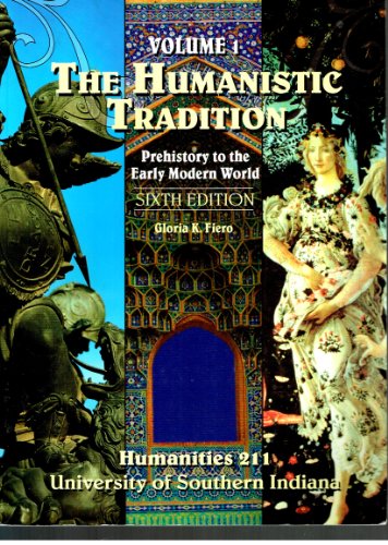 Vol 1 The Humanistic Tradition Sixth Edition U of Southern Indiana