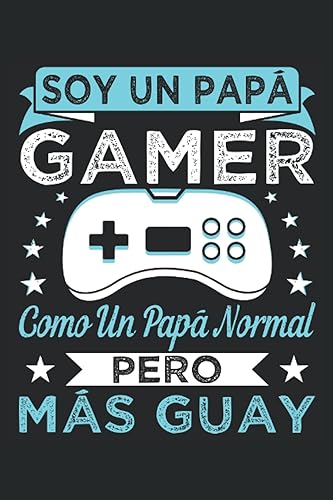 Soy Un Papá Gamer Como Un Papa Normal Pero Más Guay Un divertido cuaderno de rayas para los padres amantes de las consolas y los videojuegos
