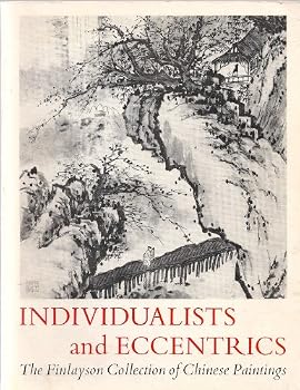 Paperback Individualists and Eccentrics: The Finlayson Collection of Chinese Paintings Book