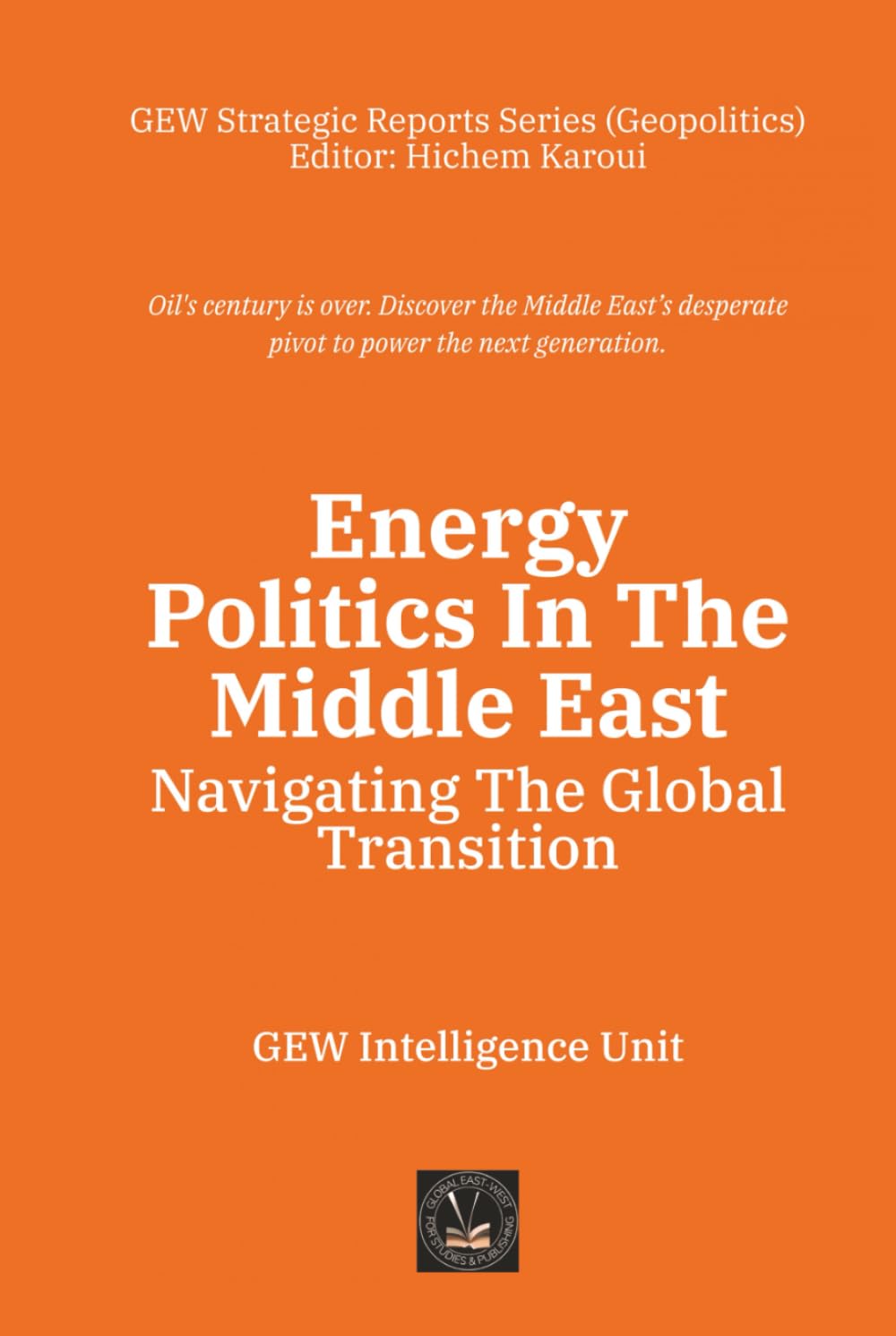 Energy Politics In The Middle East: Navigating The Global Transition (Geopolitics)