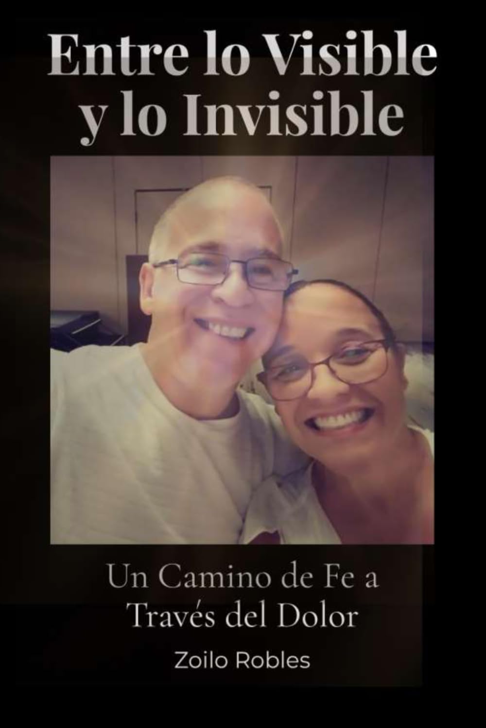 Entre lo Visible y lo Invisible: Un Camino de Fe a Través del Dolor