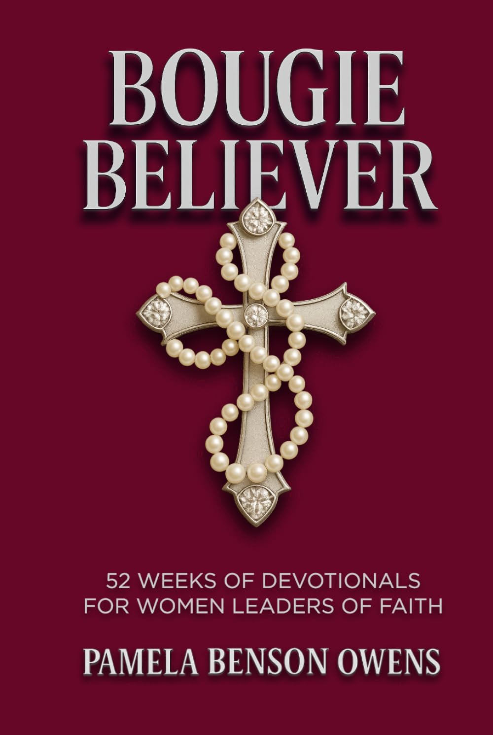 Bougie Believer: 52 Weeks of Devotionals for Women Leaders of Faith