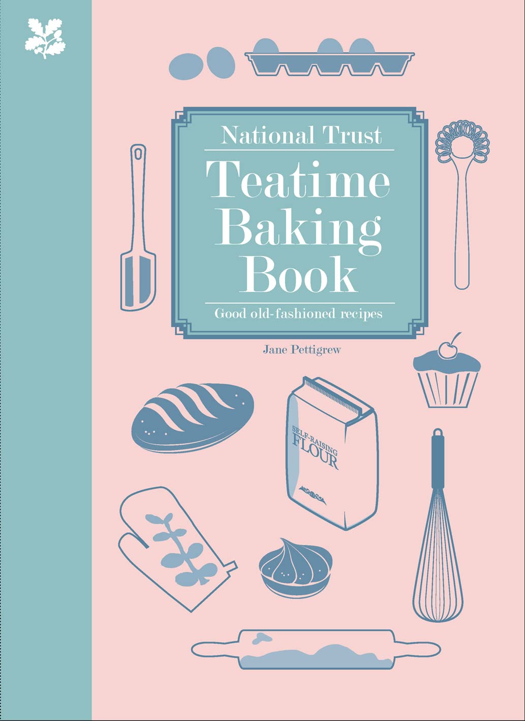 National Trust Teatime Baking Book: Good Old-fashioned Recipes Hardcover – November 1, 2013