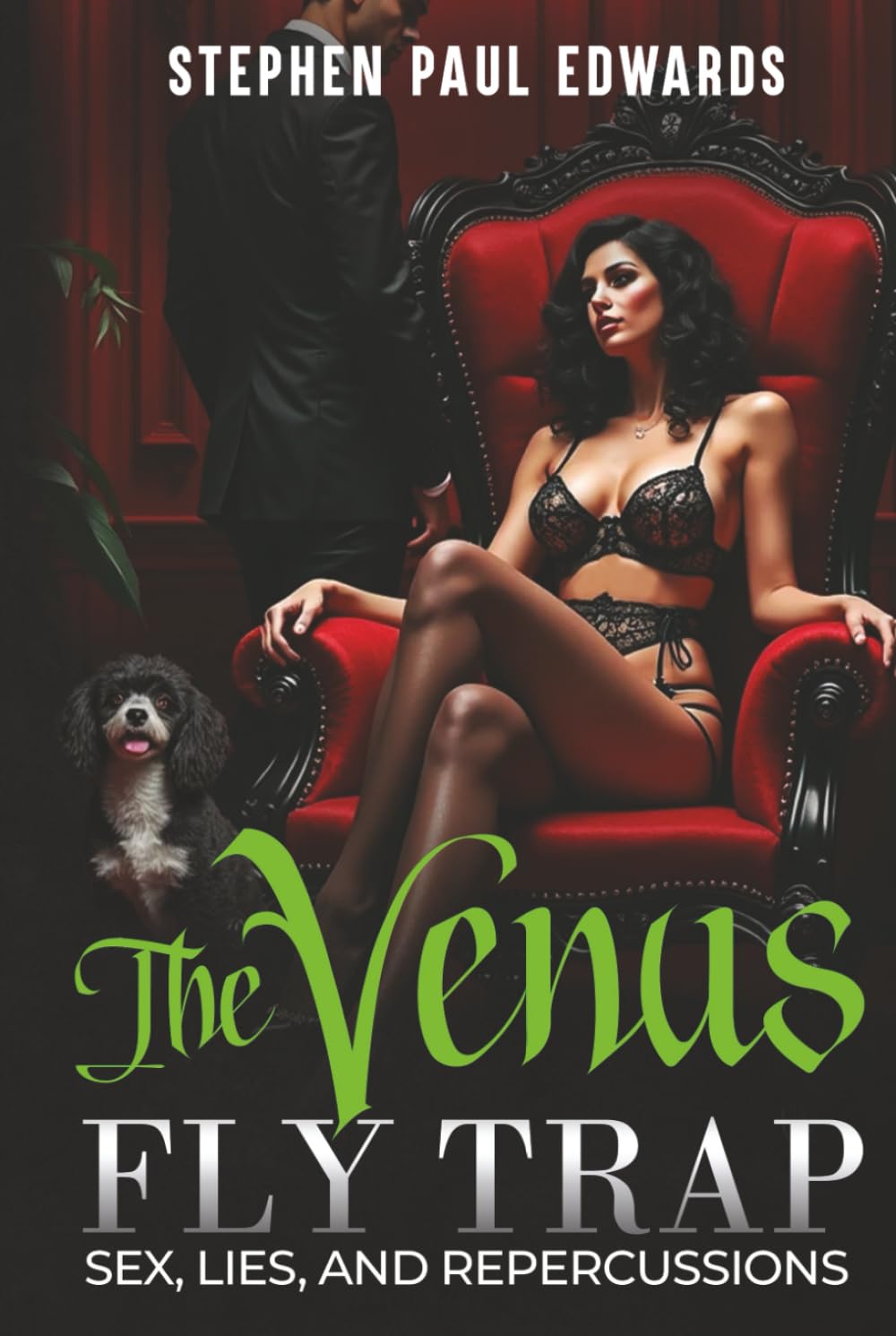 The Venus Fly Trap: Sex, Lies And Repercussions