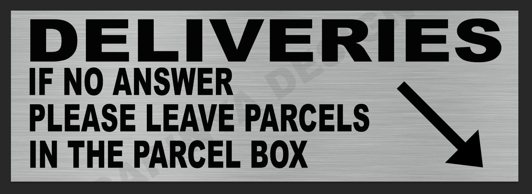 Deliveries IF NO Answer Please Leave PARCELS in The Parcel Box Sign Notice (Aluminium Small (280x90mm) Approx)