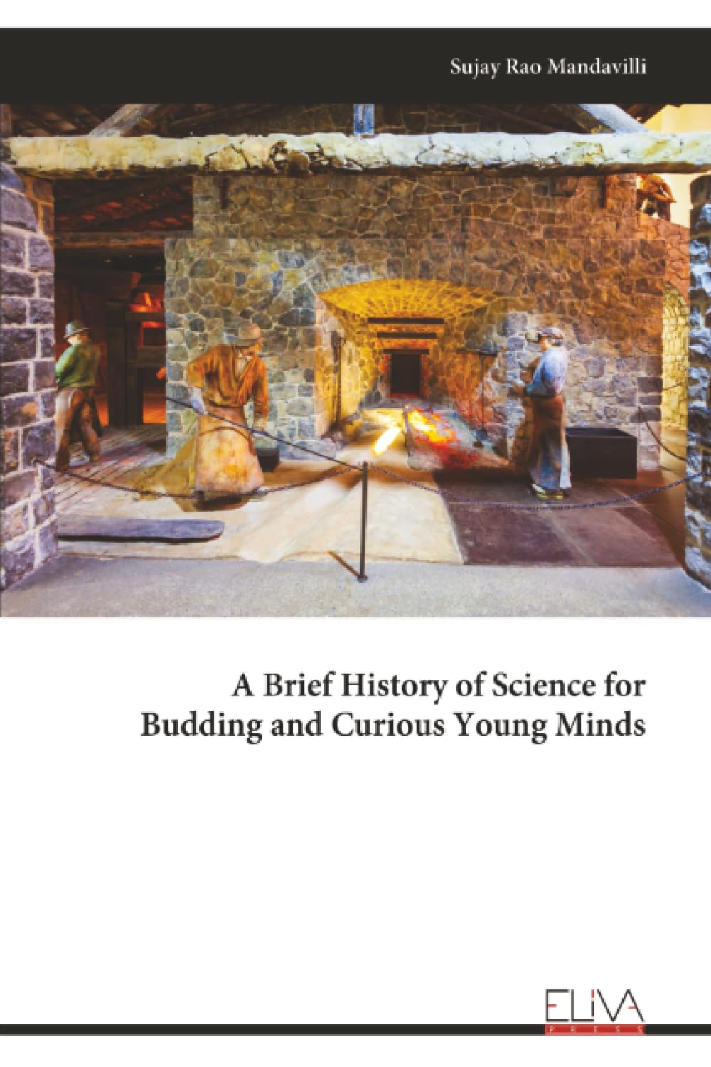 A Brief History of Science for Budding and Curious Young Minds