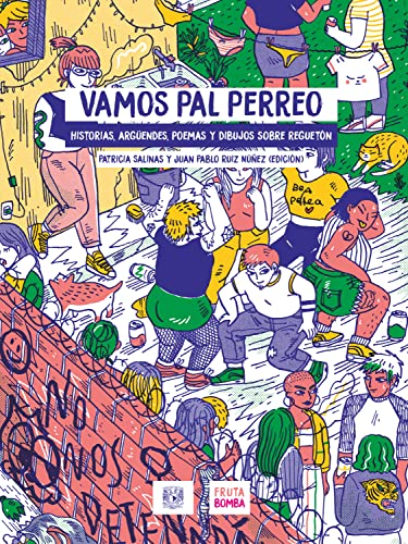 Vamos Pal Perreo Historias Arg endes Poemas Y Dibujos Sobre Reguet n 
