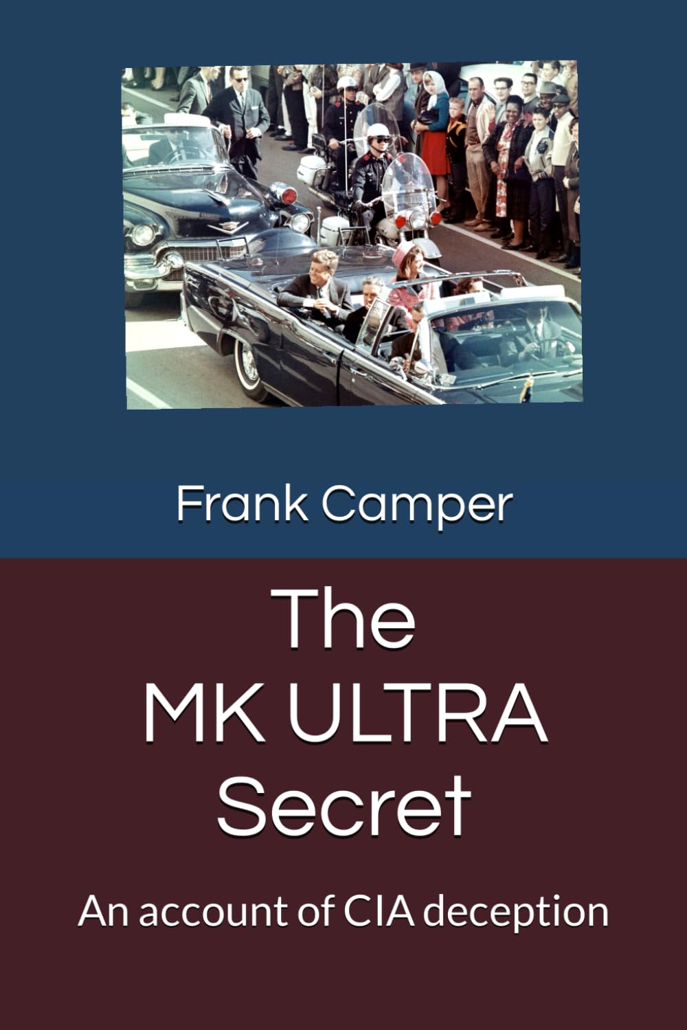 The MKULTRA Secret: An account of CIA deception