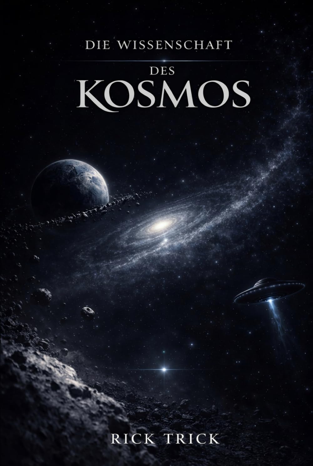 Die Wissenschaft des Kosmos: Gesamtband