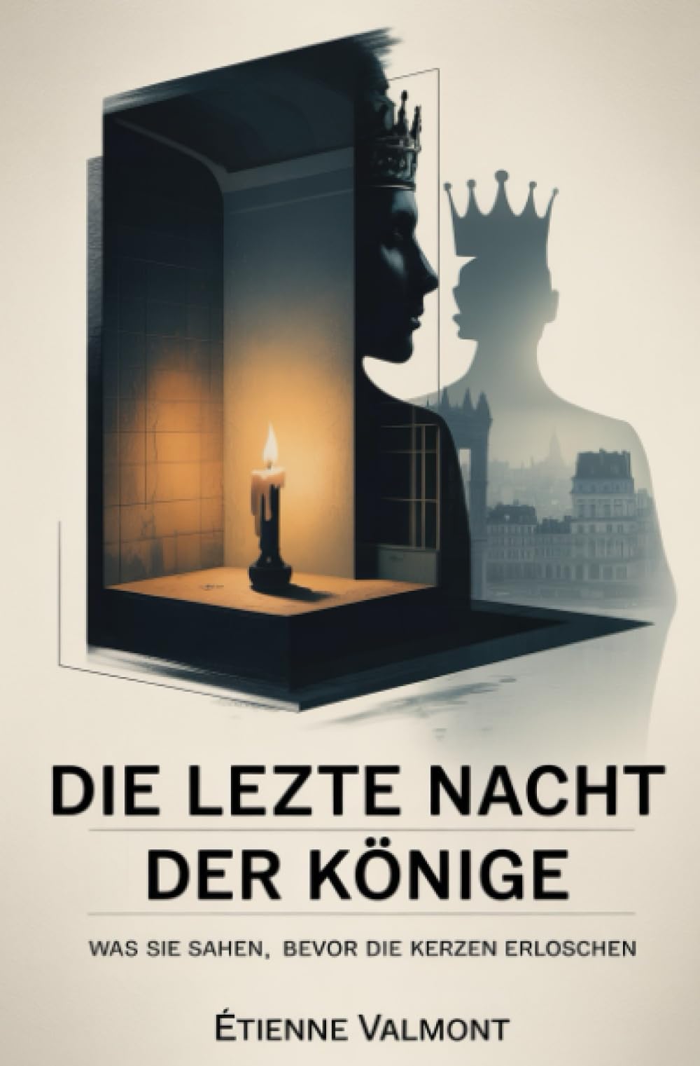 Die letzte Nacht der Könige: Was sie sahen, bevor die Kerzen erloschen