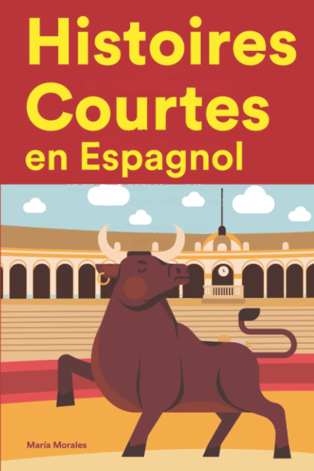 Histoires Courtes en Espa: Apprendre l'Espagnol faci