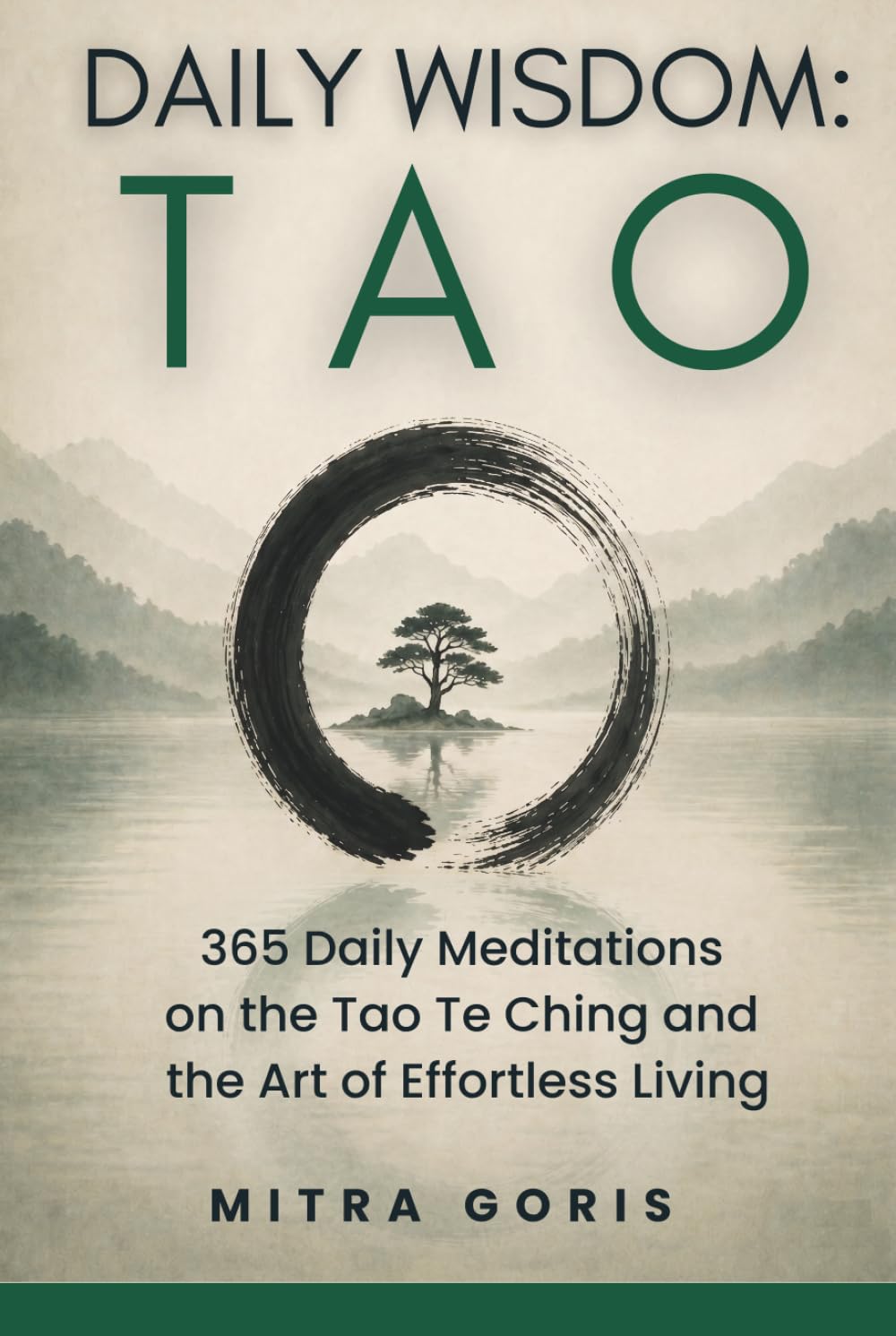 Daily Wisdom: Tao: 365 Daily Meditations on the Tao Te Ching and the Art of Effortless Living (Daily Wisdom Books)