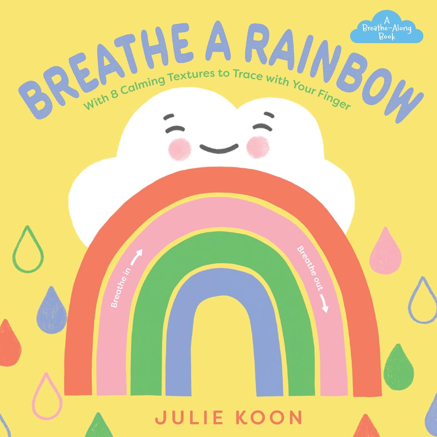 Breathe a Rainbow (An Interactive Board Book): With 8 Calming Textures to Trace with Your Finger (A Breathe-Along Book)