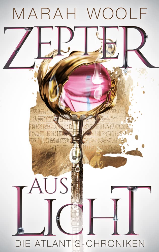 Zepter aus Licht (AtlantisChroniken 1): Reihe: AtlantisChroniken Band Eins