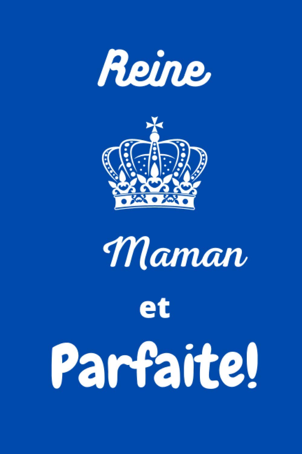 Reine Maman Et Parfaite Petit Carnet De Notes À Remplir | Desertcart  Seychelles, image size:1000x1500