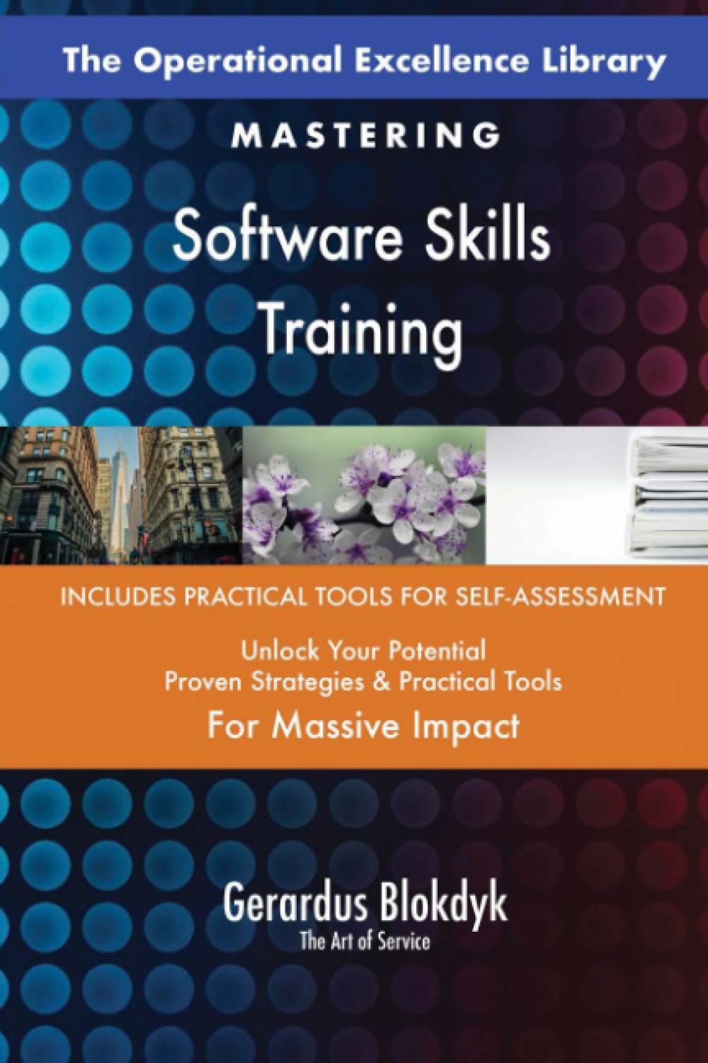 The Operational Excellence Library; Mastering Software Skills Training