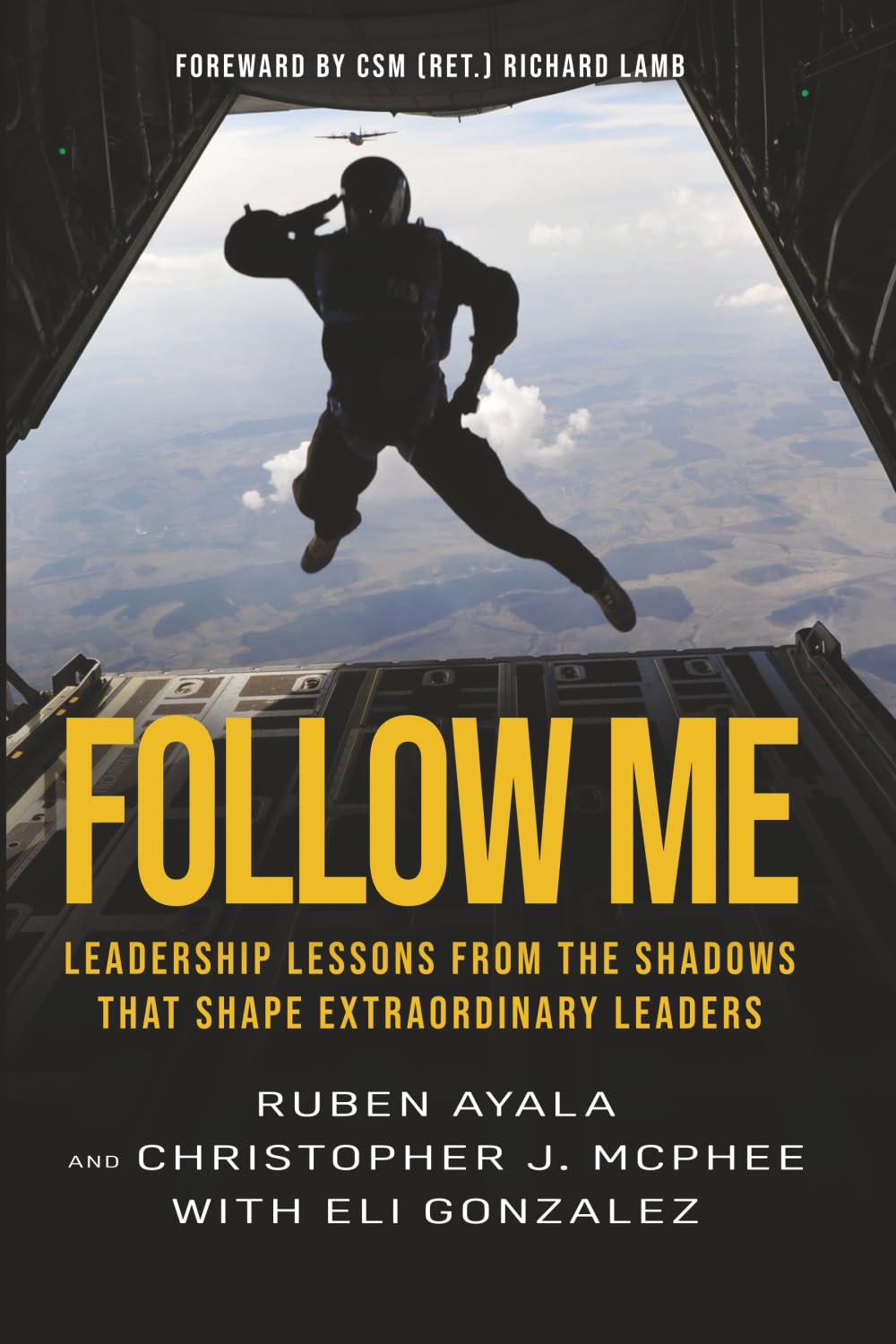 Follow Me: Leadership Lessons from the Shadows that Shape Extraordinary Leaders