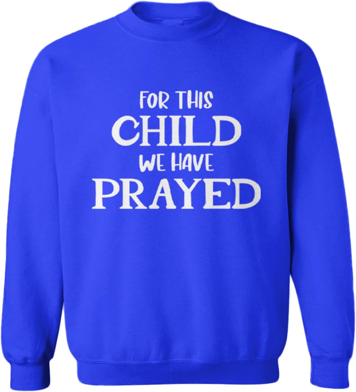 Haase Unlimited for This Child We Have Prayed - Toddler Fleece Crewneck Sweater