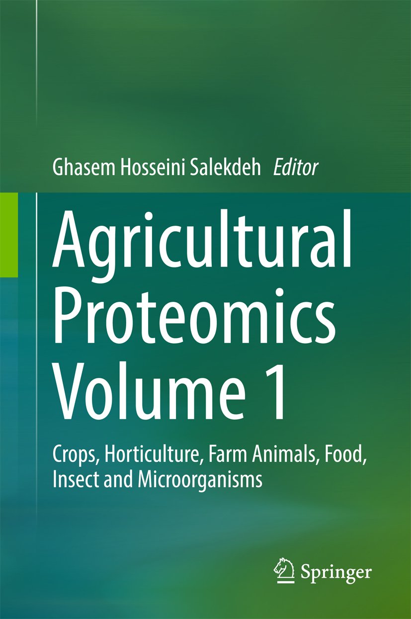Agricultural Proteomics Volume 1: Crops, Horticulture, Farm Animals ...