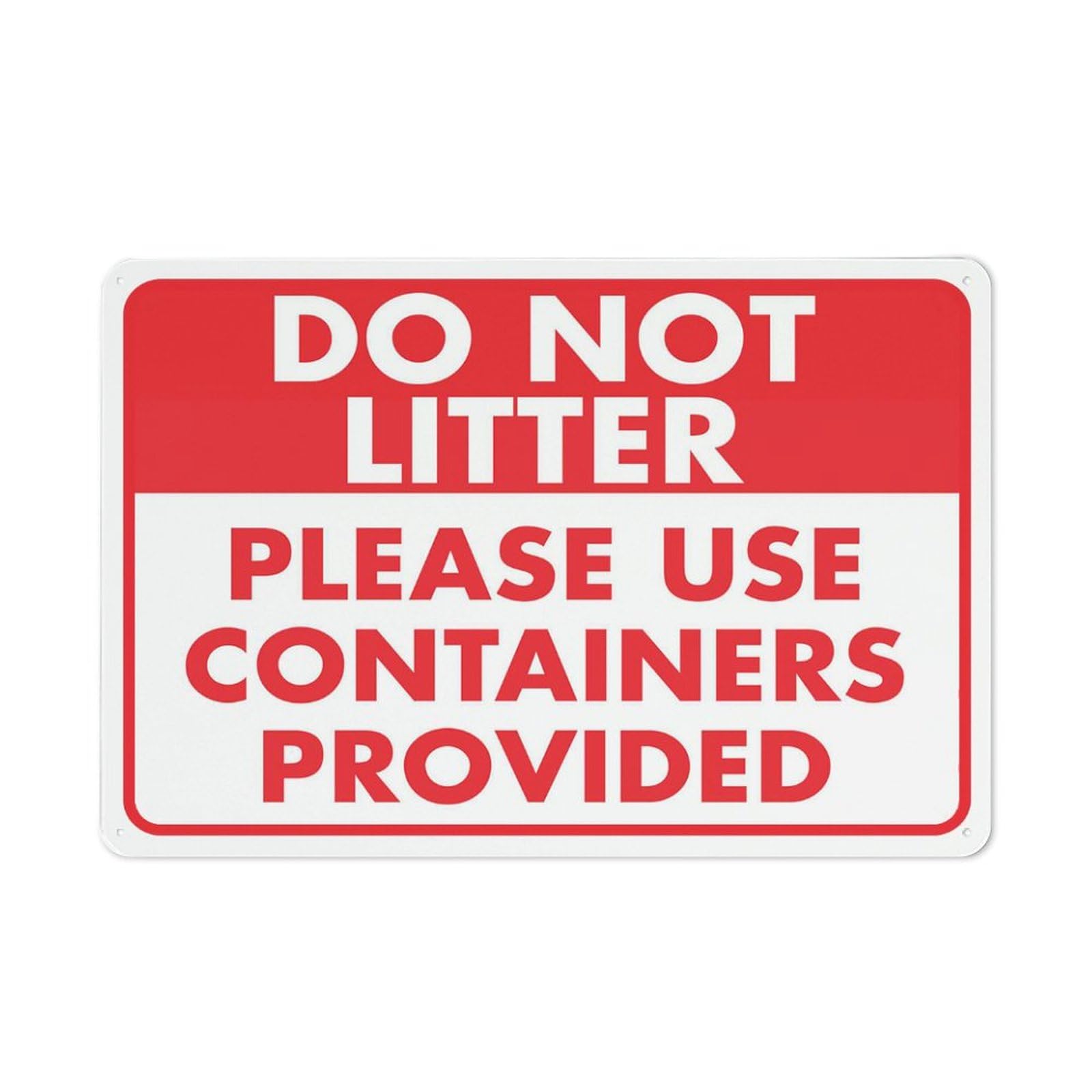 Do Not Litter - Please Use Containers Provided Sign, 8x12 Inch Weather Resistant Metal Aluminum, Indoor/Outdoor Use