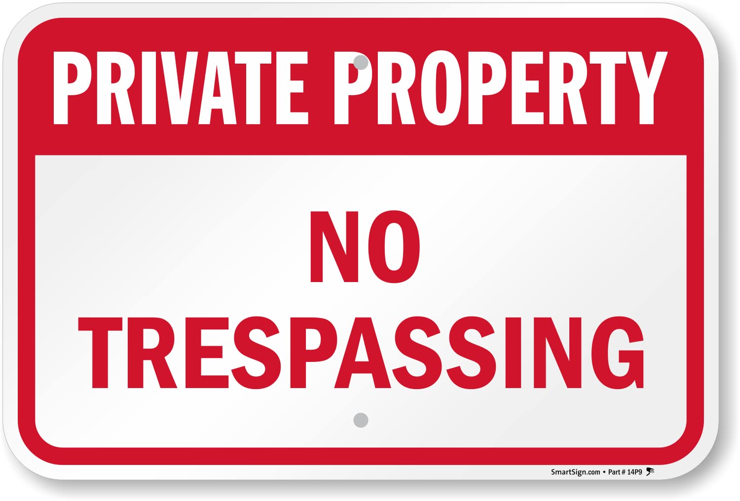 SmartSign 12 x 18 inch “Private Property - No Trespassing” Metal Sign, 63 mil Laminated Rustproof Aluminum, Red and White, Made in USA