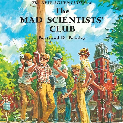 The New Adventures of the Mad Scientists' Club by Bertrand R. Brinley episode artwork